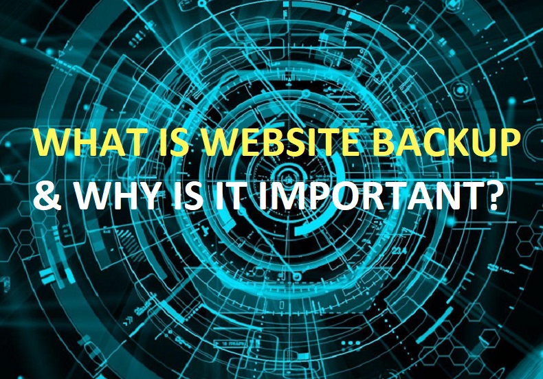 Why Your Website Needs A Backup